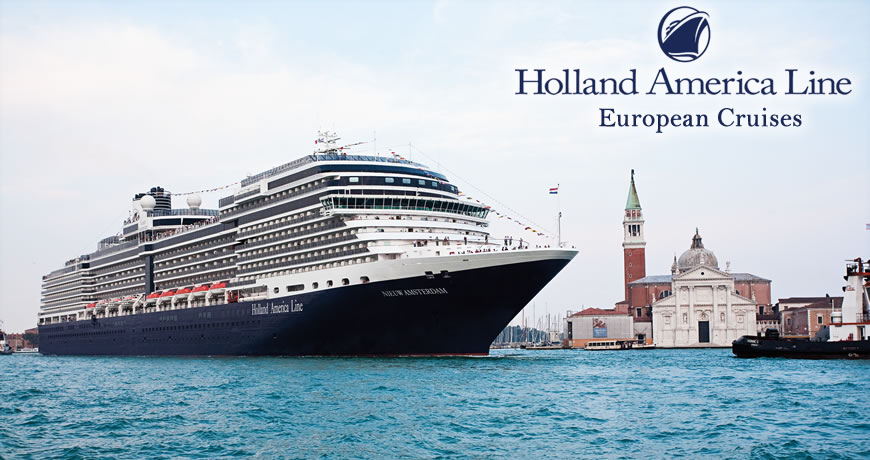 Holland America Offers 7 to 14 Nt European Cruises from $499!!